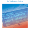 Das kleine Handbuch der Trinkwasser-Hygiene für Betreiber/Facility Management