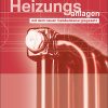 Heizungsanlagen: mit dem neuen Gebäudeenergiegesetz (Sanitär - Heizung - Klima), 5. Auflage, April 2025