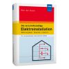 Die vorschriftsmäßige Elektroinstallation Wohnungsbau · Gewerbe · Industrie
