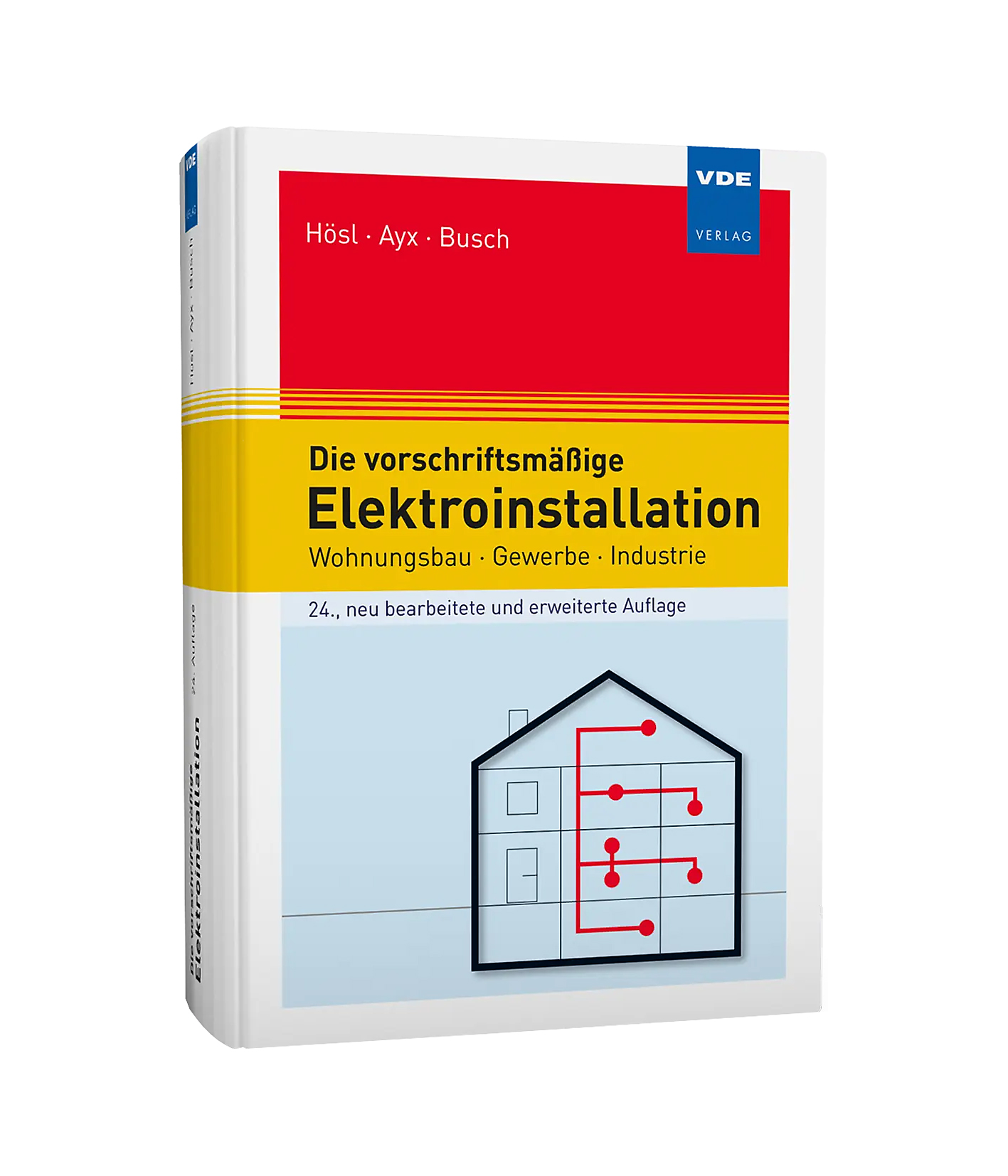Die vorschriftsmäßige Elektroinstallation Wohnungsbau · Gewerbe · Industrie